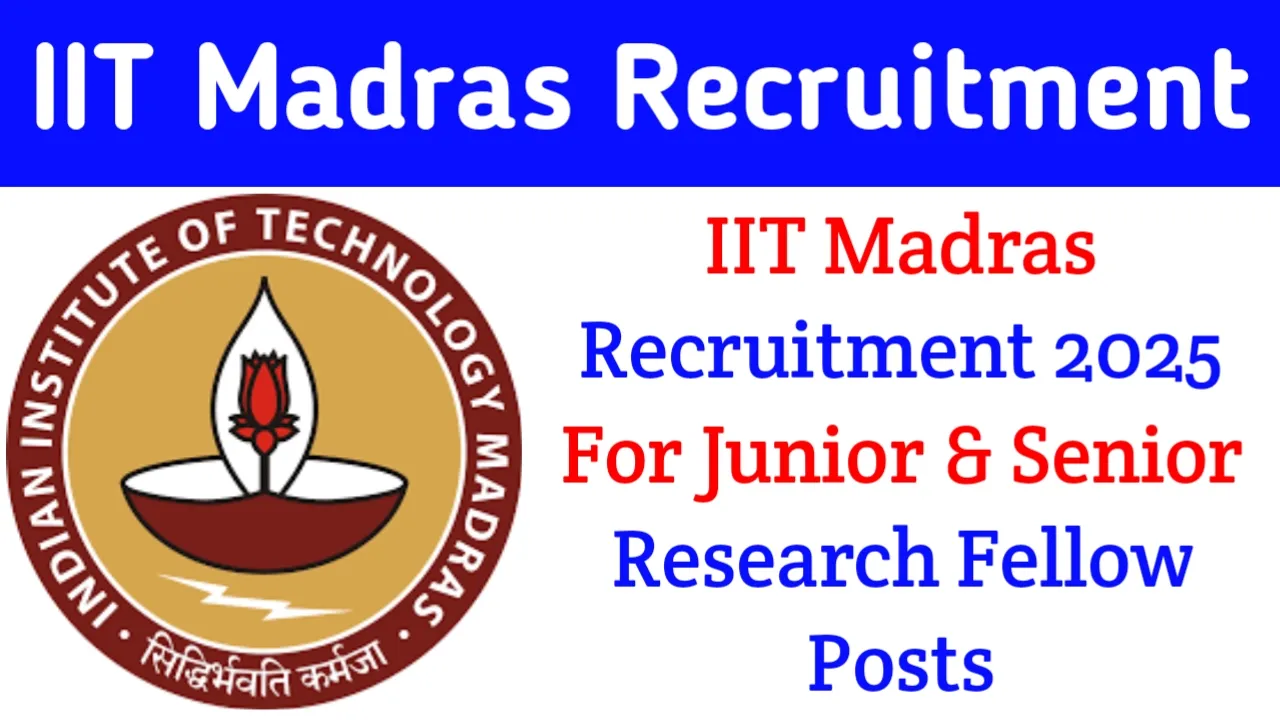 IIT Madras Recruitment 2025