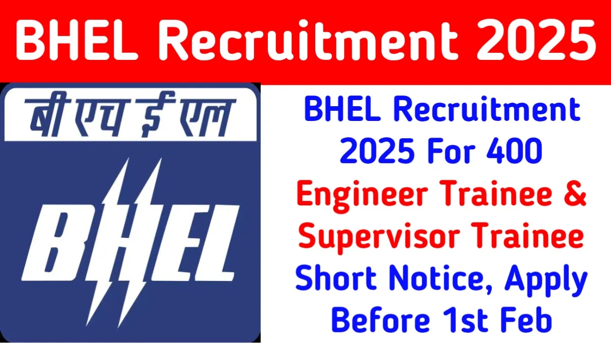 BHEL 400 Engineer and Supervisor Trainee Vacancy 2025